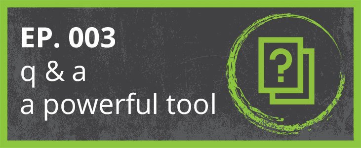 003_q_a_a_powerful_tool