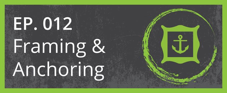 012_framing_anchoring